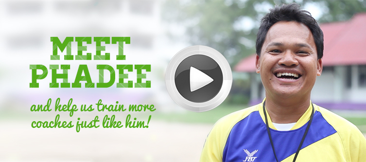 Coaches Campaign: Meet Phaddee